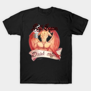 Hail Satan Drink Coffee T-Shirt